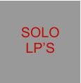 SOLO LP’S