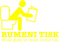 RUMENI TISK what goes in must come out